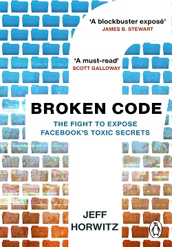 Broken Code: the fight to expose Facebook's toxic secrets