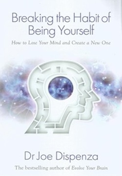 BREAKING THE HABIT OF BEING YOURSELF