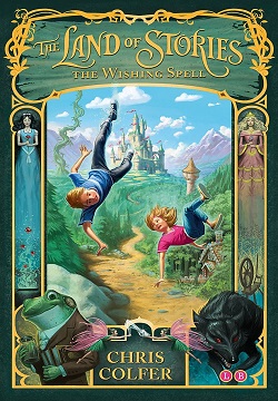 The Land of Stories: The Wishing Spell : Book 1