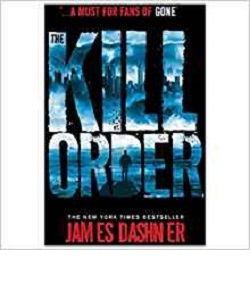 The Kill Order (Maze Runner Series)
