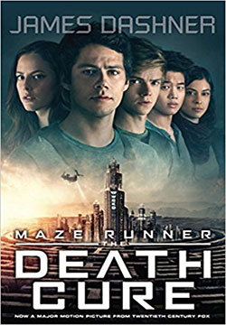 Maze Runner 3: The Death Cure (movie tie-in edition) (Maze Runner Series)