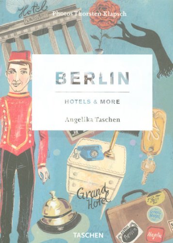 Berlin: Hotels & More (Taschen Spring)