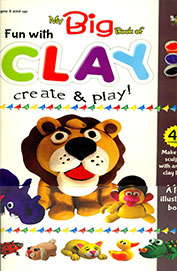 My Big Book Of Fun With Clay