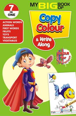My Big Book Of Copy Colour and Wrinting Along