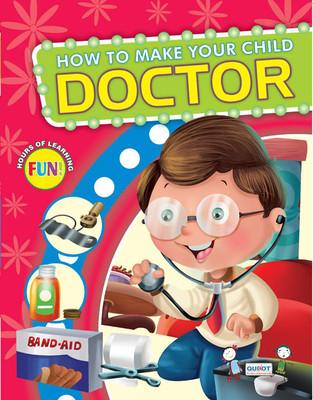 HOW 2 MAKE UR CHILD: DOCTOR
