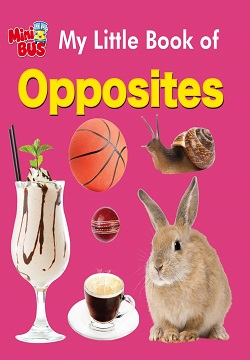 My Little Book of Opposites