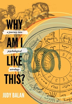 Why Am I Like This?: A Journey Into Psychological Astrology