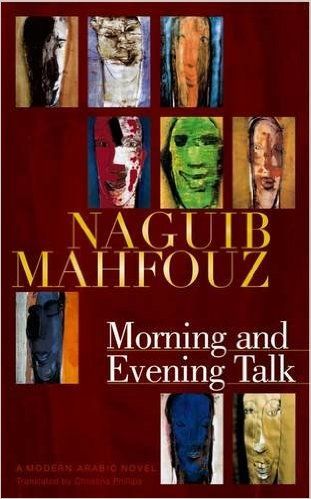 Morning and Evening Talk: A Modern Arabic Novel (Modern Arabic Literature): A Modern Arabic Novel (Modern Arabic Literature)