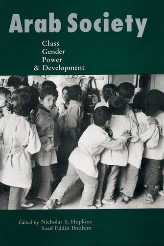 Arab Society: Class, Gender, Power & Development