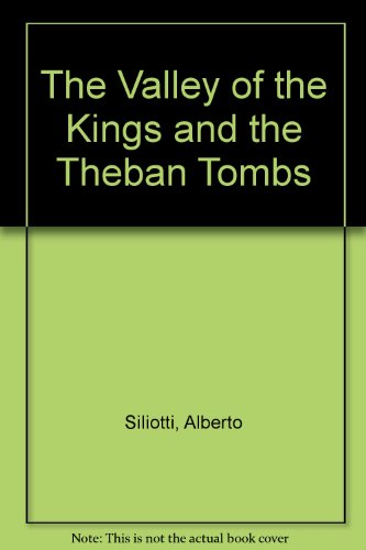 The Valley of the Kings and the Theban Tombs