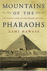 Mountains of the Pharaohs : The Untold Story of the Pyramid Builders