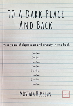 To A Dark Place And Back - 3 years of depression and anxiety in one book