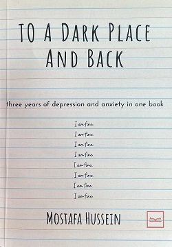 To A Dark Place And Back - 3 years of depression and anxiety in one book