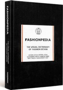 Fashionpedia: The Visual Dictionary of Fashion Design